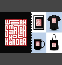 Work Smarter Not Harder Trendy Typography