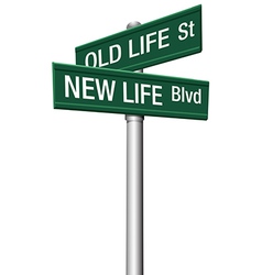 New Life Or Old Change Street Signs