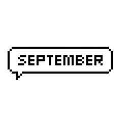 Month Of September Pixel Art Lettering In Speech