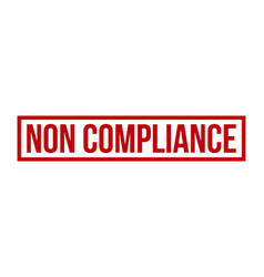 Non Compliance Rubber Stamp Seal