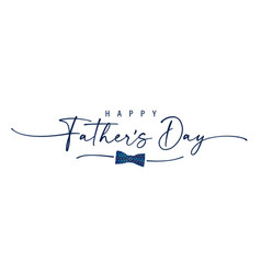 Happy Fathers Day Calligraphy With Bow And Divider