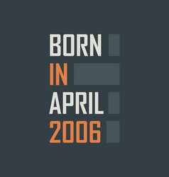 Born In April 2006 Birthday Quotes Design