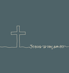 Cross And Jesus Is My Savior Text In Thin Lines