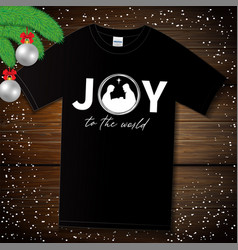 Joy To The World T Shirt With Print On Wooden Boa