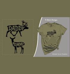 Daddy Deer And Mommy Deer T-shirt Design Set Dad