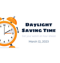 Daylight Saving Time March 12 2023 Concept