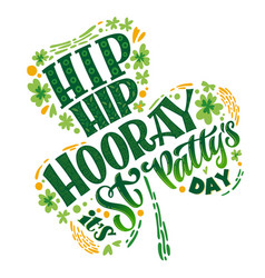 Hip Hooray Its St Pattys Day - Hand Drawn St