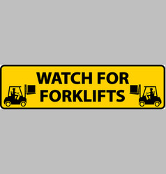 Watch For Forklifts Floor Sign On White Background