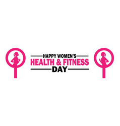 Happy Womens Health And Fitness Day