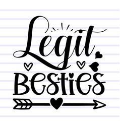 Legit Besties Svg Design