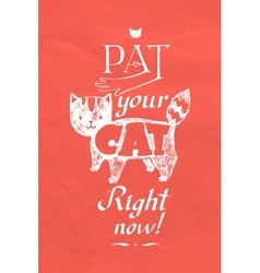 Typographic Pat Your Cat Right Now