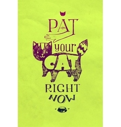 Typographic Pat Your Cat Right Now