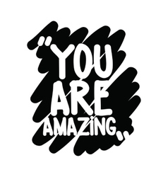 You are amazing king Royalty Free Vector Image