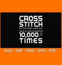 Cross Stitch Stab Something 10000 Times