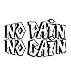 No Pain Gain Word Graffiti Style Letters