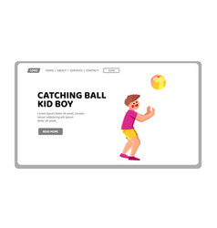 Play Catching Ball Kid Boy