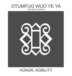 African Adinkra Symbol Otumfuo Wuo Ye Ya