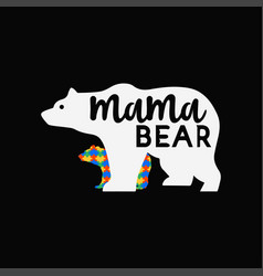 Mama Bear Autism Awareness Month