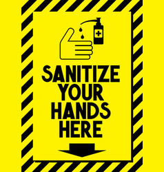 Sanitize Your Hands Here - Covid-19 Sars-cov-2