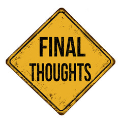 Final Thoughts Vintage Rusty Metal Sign