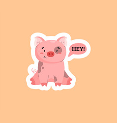 Sitting Smiling Pig Saying Hey Sticker Flat Style