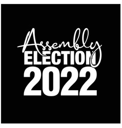 Assembly Election 2022 Unit Election