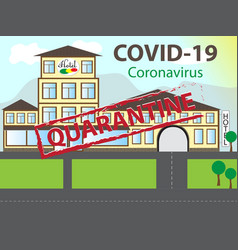 Hotel Is Closed For Quarantine Coronavirus