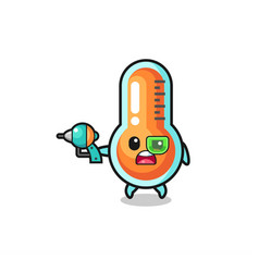 Cute Thermometer Holding A Future Gun