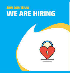 Join Our Team Business Company Heart Lock We