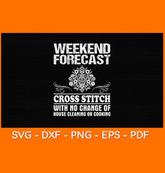 Weekend Forecast Cross Stitch Sewing