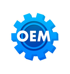 Oem - Original Equipment Manufacturer