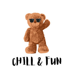 Chill And Fun Brown Bear Doll Slogan