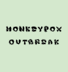 Monkeypox Virus Text Lettering On Gre