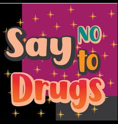 Say No To Drugs Text Design Template