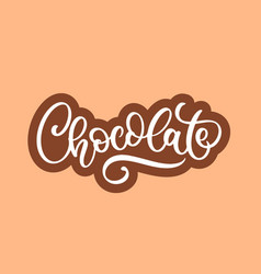 Chocolate Hand Drawn Lettering