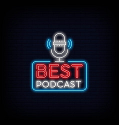 Best Podcast Neon Signs Style Text