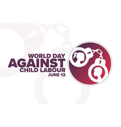 World Day Against Child Labour June 12 Holiday