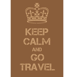 Keep Calm And Go Travel Poster