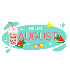 Hello August Cool Summer Drink With Watermelon