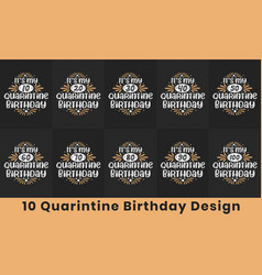 Quarantine Birthday Design Bundle 10 Birthday