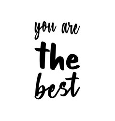 You Are The Best Letter Quote