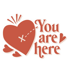 You Are Here Badge High Quality