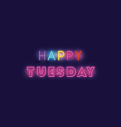 Happy Tuesday Fonts Neon Lights