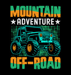 Mountain Adventure Off Road T Shirt Design