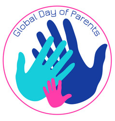 Global Day Of Parents Palms Of The Father Mother