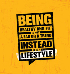 Being Healthy And Fit A Fad Or A Trend Instead