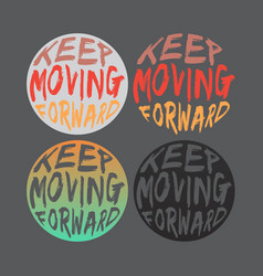 Keep Moving Forward Lettering Typography Design