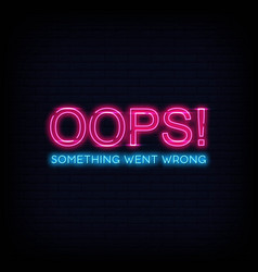 Something Went Wrong Neon Signs Style Text