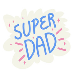 Super Dad Fathers Day Badge