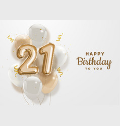 Happy 21th Birthday Gold Foil Balloon Greeting